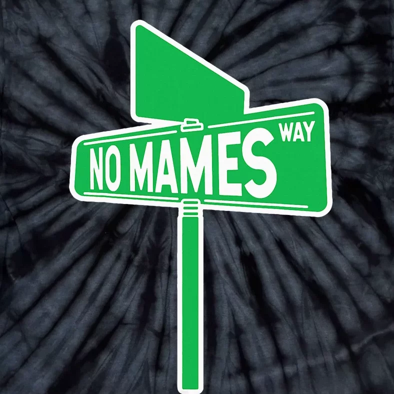 No Mames Ways Tie-Dye T-Shirt