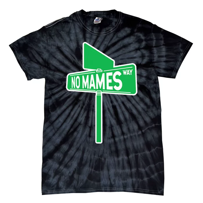 No Mames Ways Tie-Dye T-Shirt