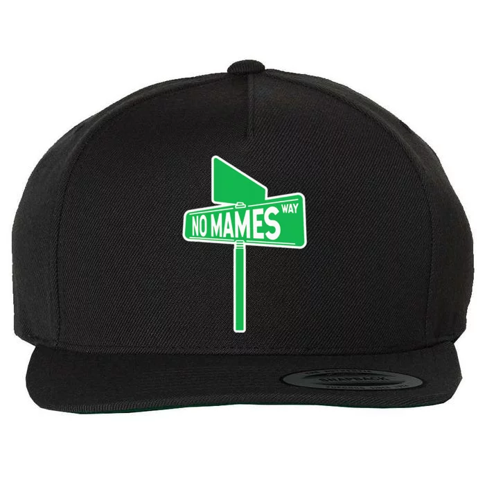 No Mames Ways Wool Snapback Cap