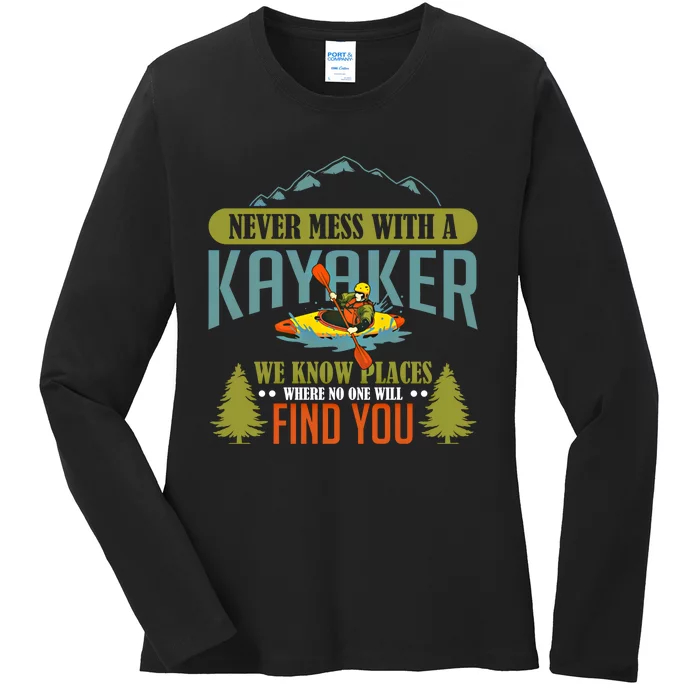 Never Mess With A Kayaker Funny Kayak Sports Quote Funny Gift Ladies Long Sleeve Shirt