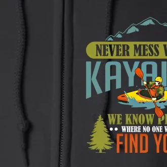 Never Mess With A Kayaker Funny Kayak Sports Quote Funny Gift Full Zip Hoodie