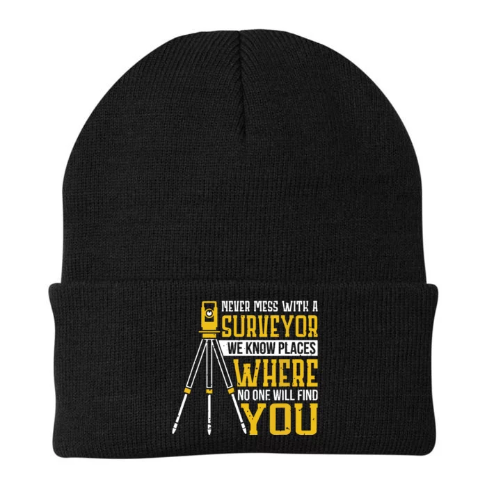 Never Mess With A Surveyor We Know Places Surveyors Knit Cap Winter Beanie