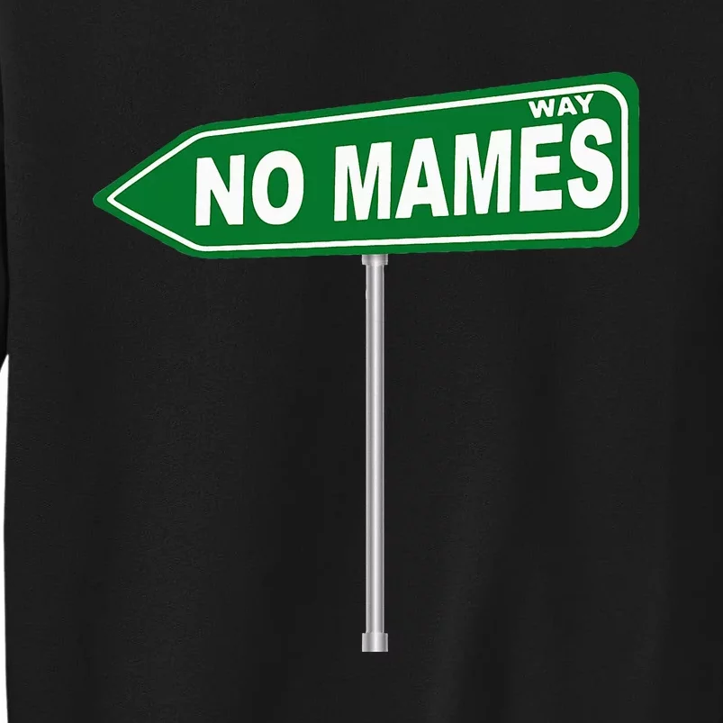 No Mames Way Sweatshirt