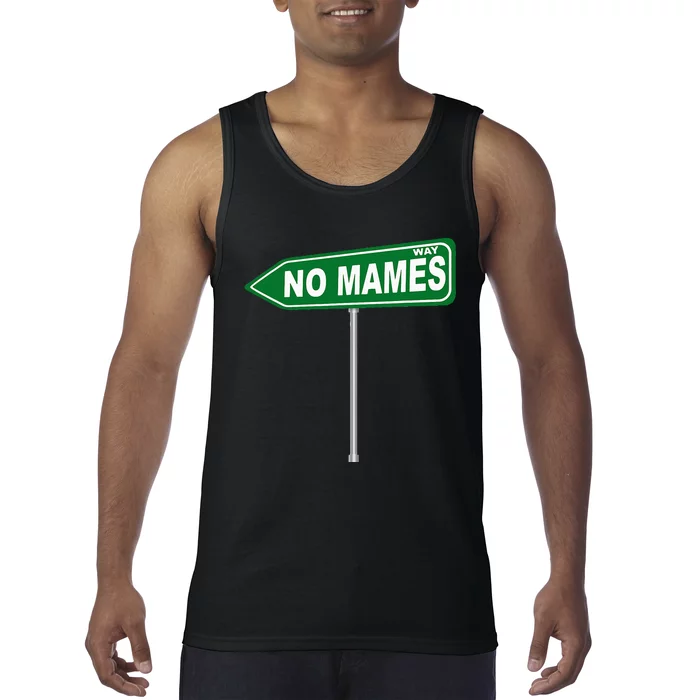 No Mames Way Tank Top