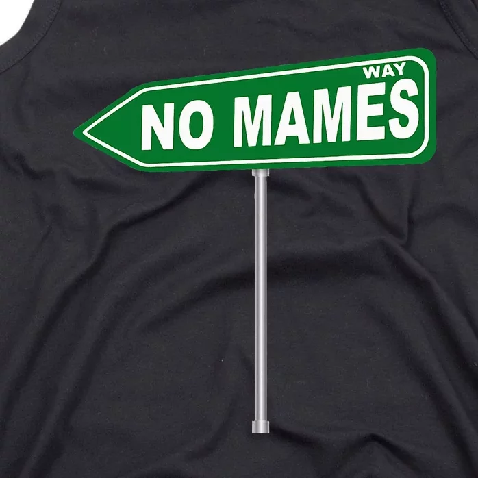 No Mames Way Tank Top