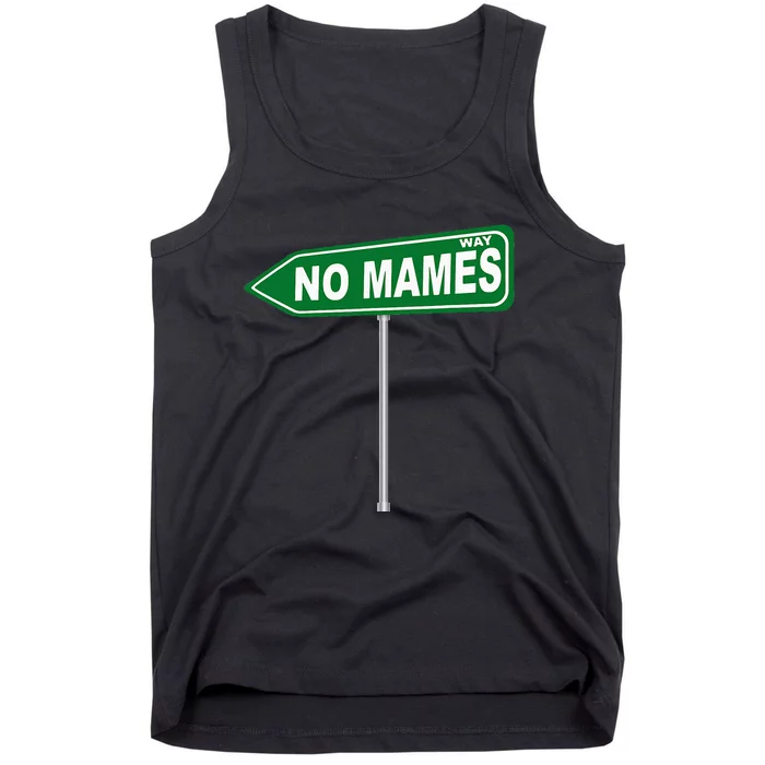 No Mames Way Tank Top