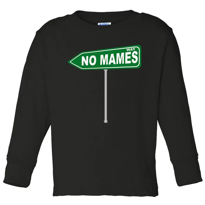 No Mames Way Toddler Long Sleeve Shirt