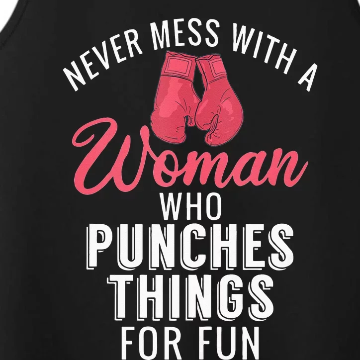 Never Mess With A Woman Who Punches Things For Fun Performance Tank