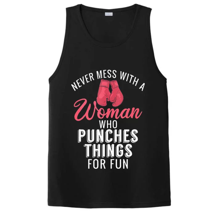 Never Mess With A Woman Who Punches Things For Fun Performance Tank