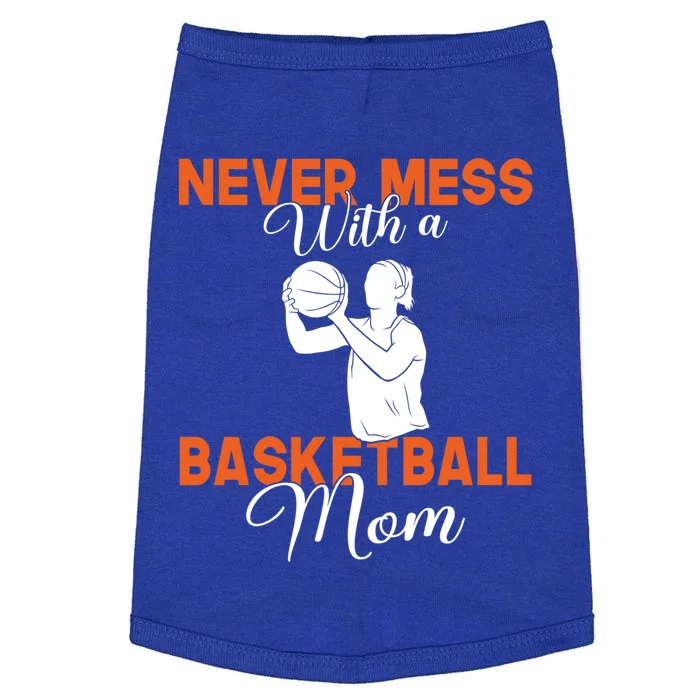 Never Mess With A Basketball Mom Gift Doggie Tank