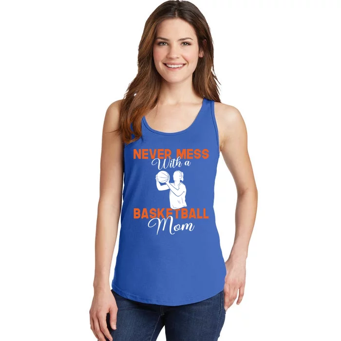 Never Mess With A Basketball Mom Gift Ladies Essential Tank