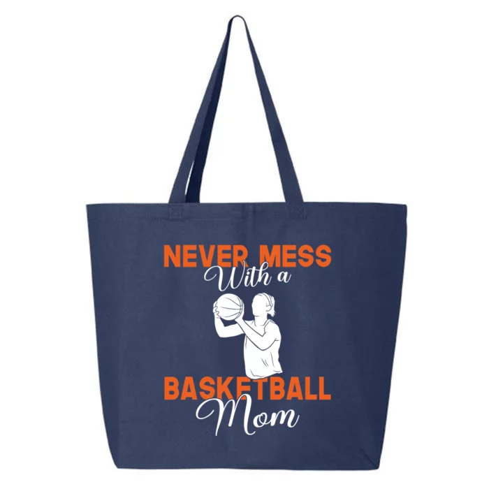 Never Mess With A Basketball Mom Gift 25L Jumbo Tote