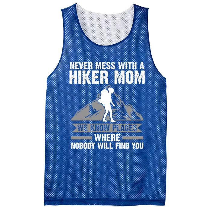 Never Mess With A Hiker Mom Climbing Gift Mesh Reversible Basketball Jersey Tank