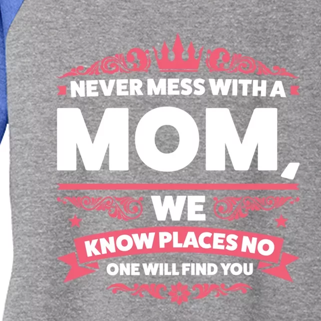 Never Mess With A Mom Mother's Day Cute Gift Women's Tri-Blend 3/4-Sleeve Raglan Shirt