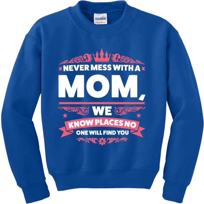 Never Mess With A Mom Mother's Day Cute Gift Kids Sweatshirt