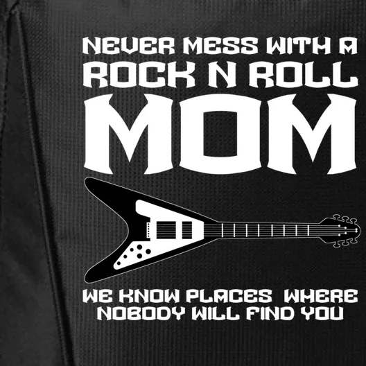 Never Mess With A Rock N Roll Mom Rock 'N Roll Gift City Backpack