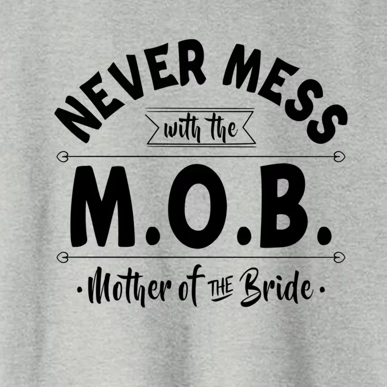 Never Mess With The Mob Gift Mother Of The Bride Mom Wedding Funny Gift Women's Crop Top Tee