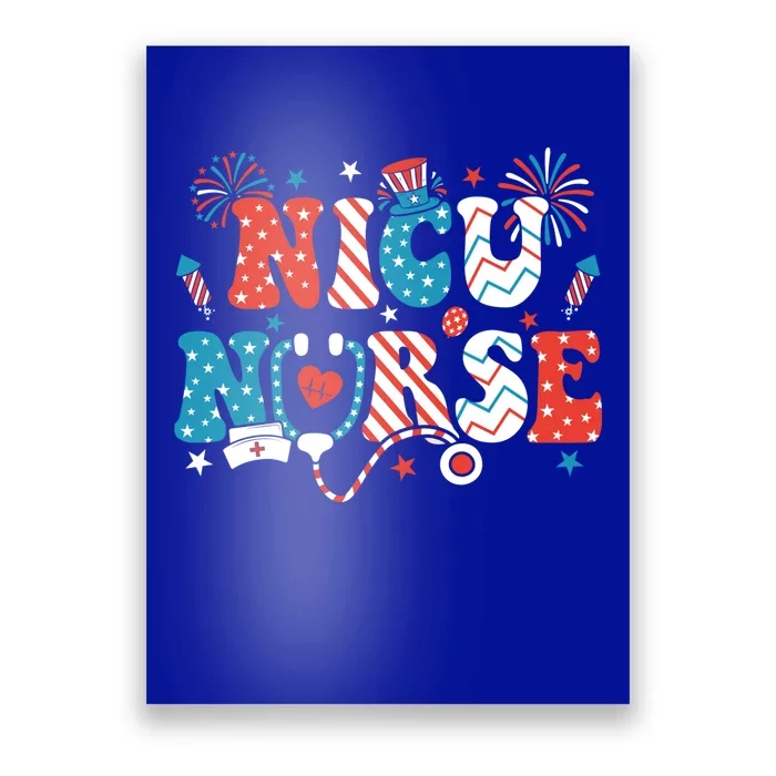 Nicu Nurse 4Th Of July American Flag Patriotic Nicu Nurse Gift Poster