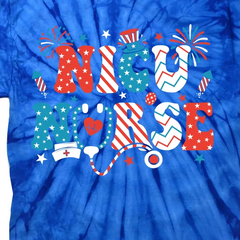 Nicu Nurse 4Th Of July American Flag Patriotic Nicu Nurse Gift Tie-Dye T-Shirt