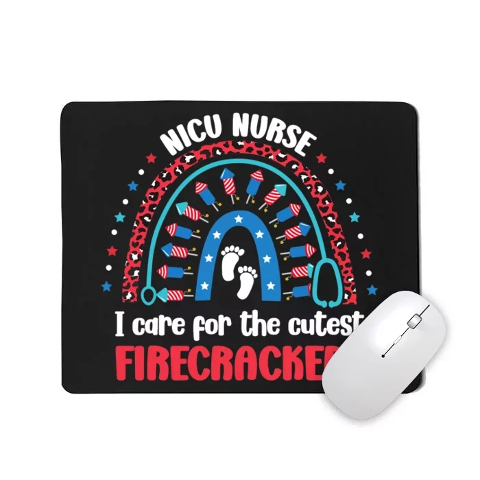 NICU Nurse 4th July I Care for the Cutest Firecrackers Mousepad