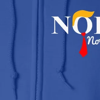 Nope Not Again Funny Trump Full Zip Hoodie