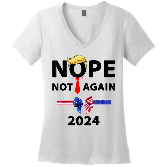 Nope Not Again Funny Sarcastic Women's V-Neck T-Shirt