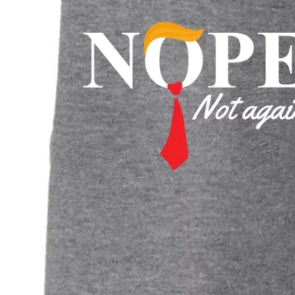 Nope Not Again Donald Trump Funny Doggie 3-End Fleece Hoodie