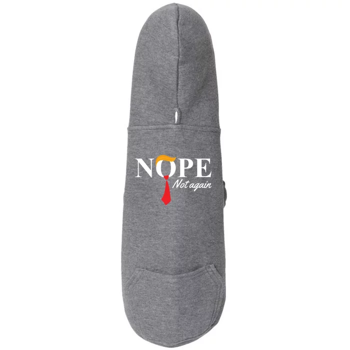 Nope Not Again Donald Trump Funny Doggie 3-End Fleece Hoodie