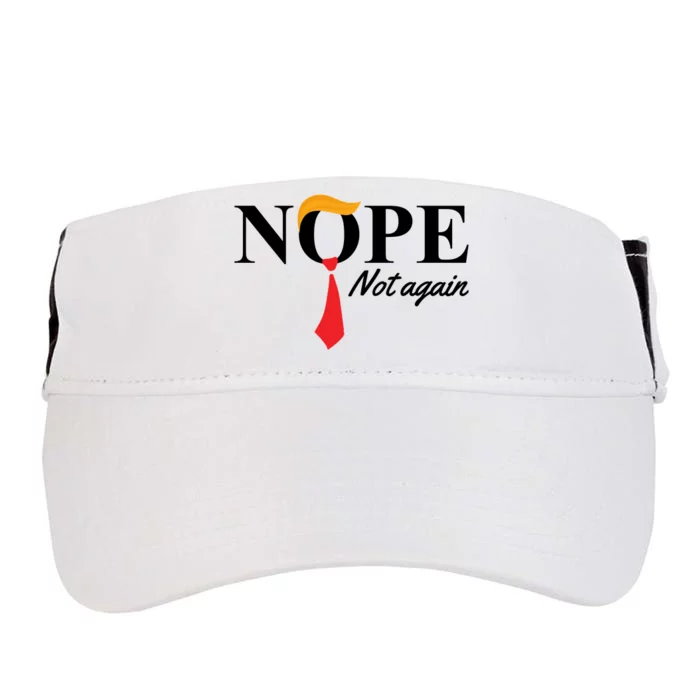 Nope Not Again Donald Trump Funny Adult Drive Performance Visor