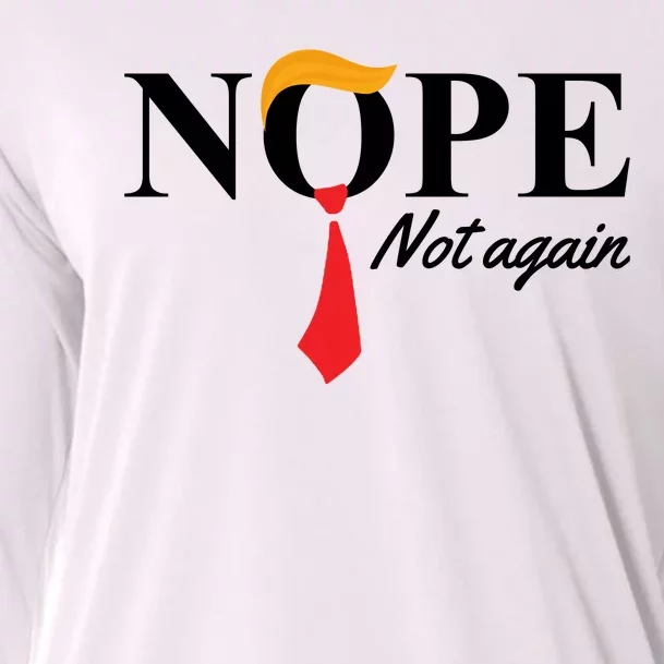 Nope Not Again Donald Trump Funny Cooling Performance Long Sleeve Crew