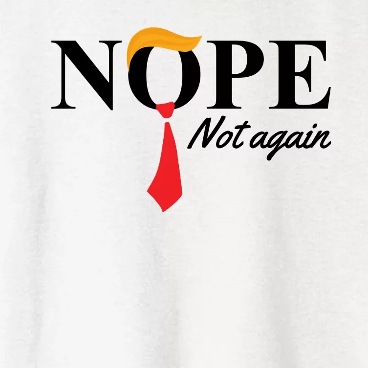 Nope Not Again Donald Trump Funny Women's Crop Top Tee