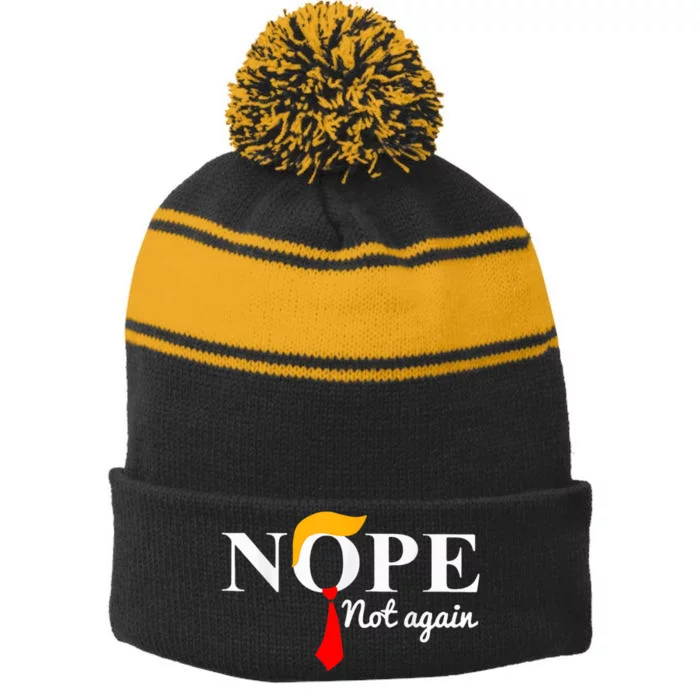 Nope Not Again Funny Trump Stripe Pom Pom Beanie