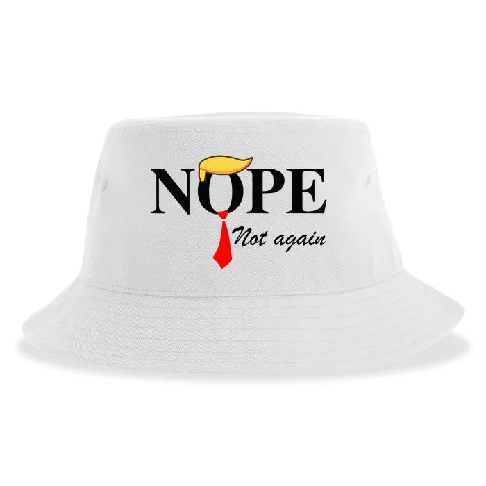 Nope Not Again Funny Trump Apparel Nope Not Again Trump Sustainable Bucket Hat