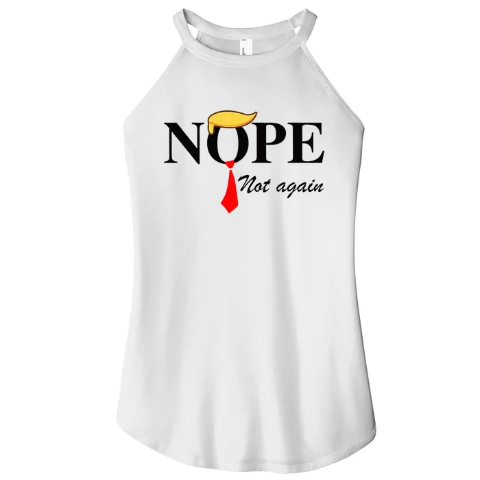 Nope Not Again Funny Trump Apparel Nope Not Again Trump Women’s Perfect Tri Rocker Tank