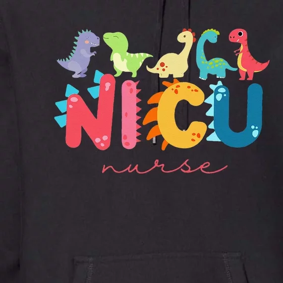 NICU Nurse Animal Nurse Appreciation Nicu Nurse Dinosaur Premium Hoodie