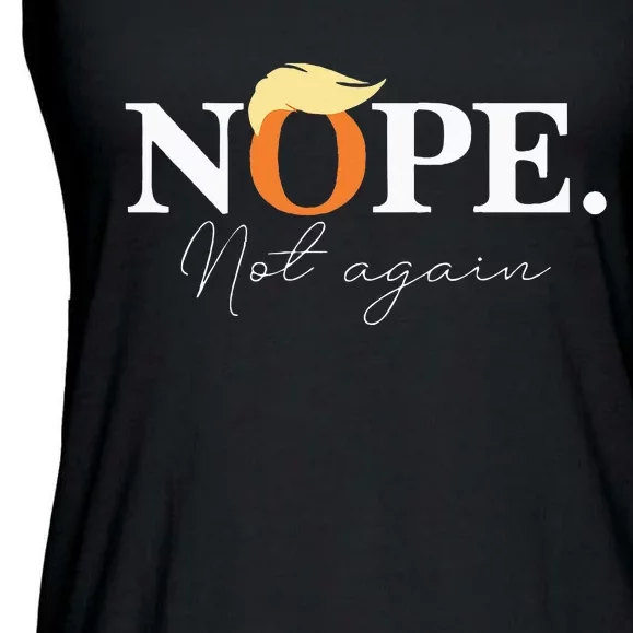 Nope Not Again Funny Trump Apparel Ladies Essential Flowy Tank