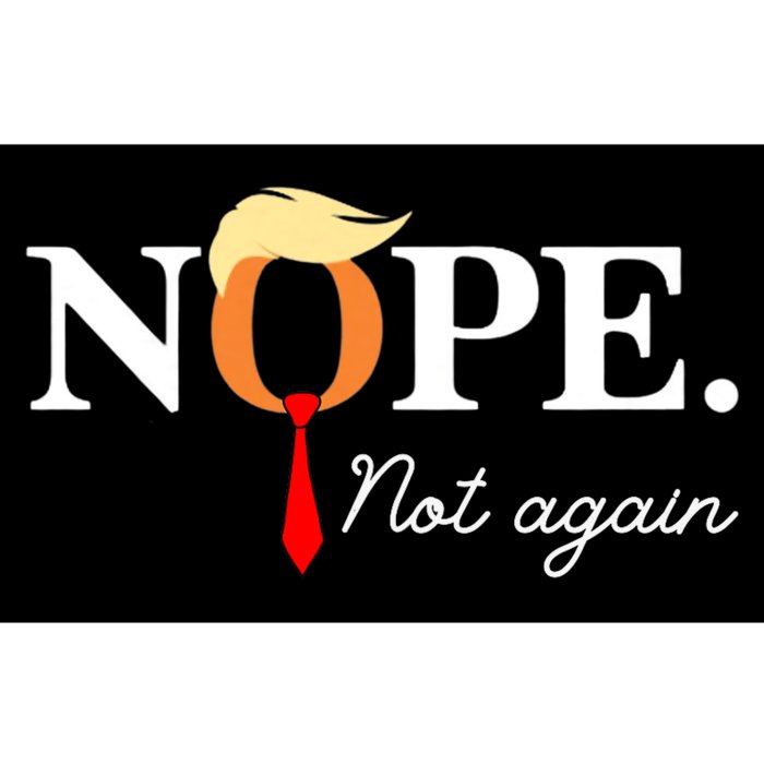 Nope Not Again 2024 Bumper Sticker