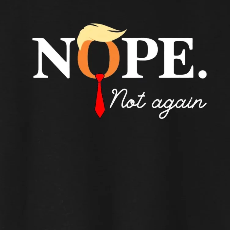 Nope Not Again 2024 Women's Crop Top Tee