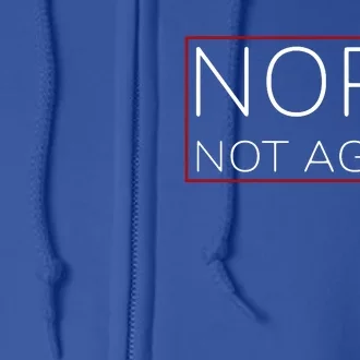 Nope Not Again Funny Trump Full Zip Hoodie