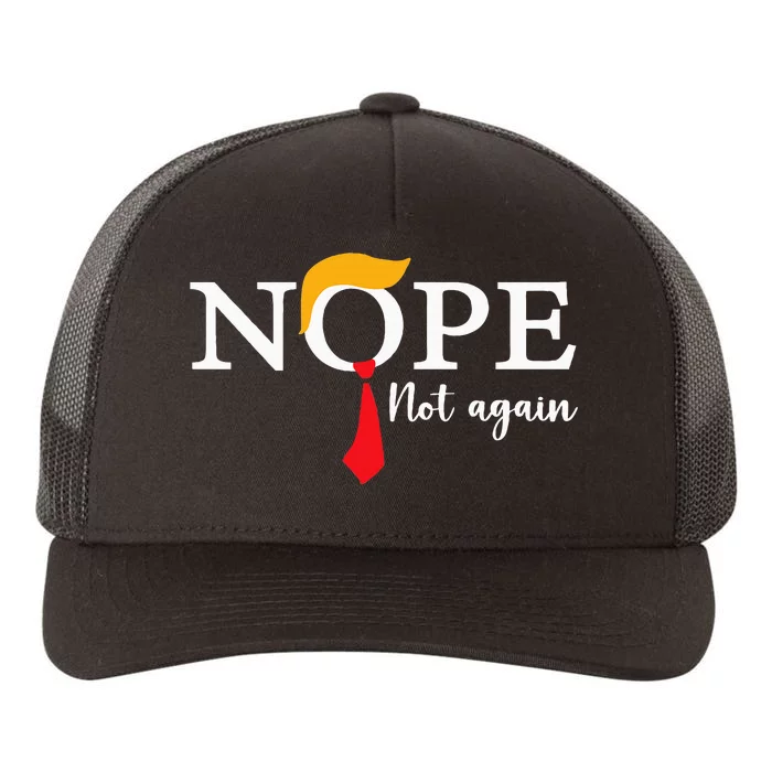 Nope Not Again Funny Trump Biden Democrat Usa Yupoong Adult 5-Panel Trucker Hat