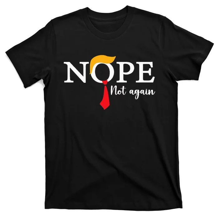 Nope Not Again Funny Trump Biden Democrat Usa T-Shirt