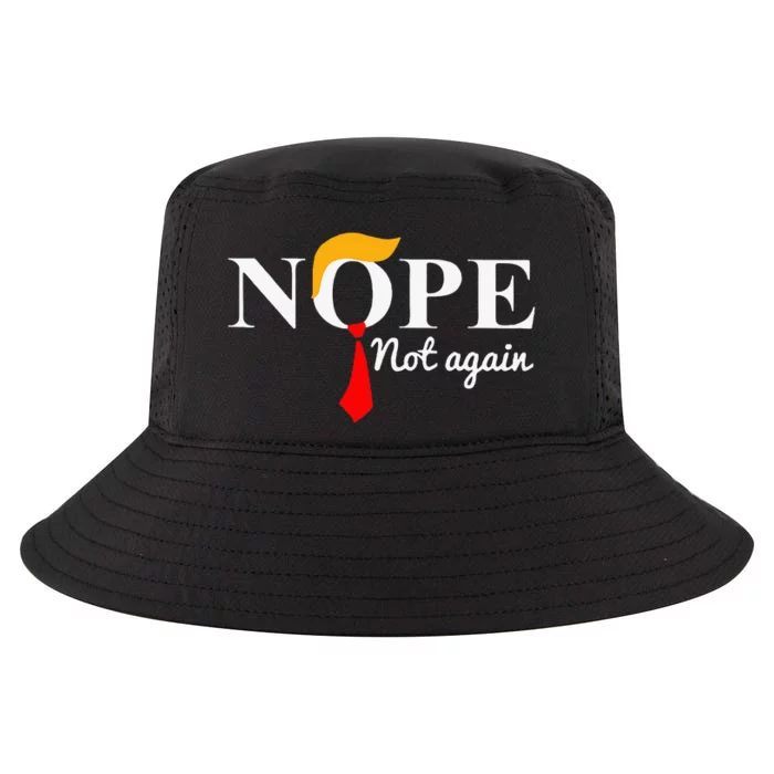 Nope Not Again Funny Trump Cool Comfort Performance Bucket Hat