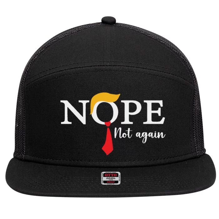 Nope Not Again 2024 Election Humor 7 Panel Mesh Trucker Snapback Hat