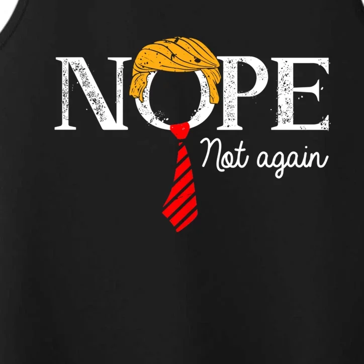 Nope Not Again Funny Trump Gift Performance Tank