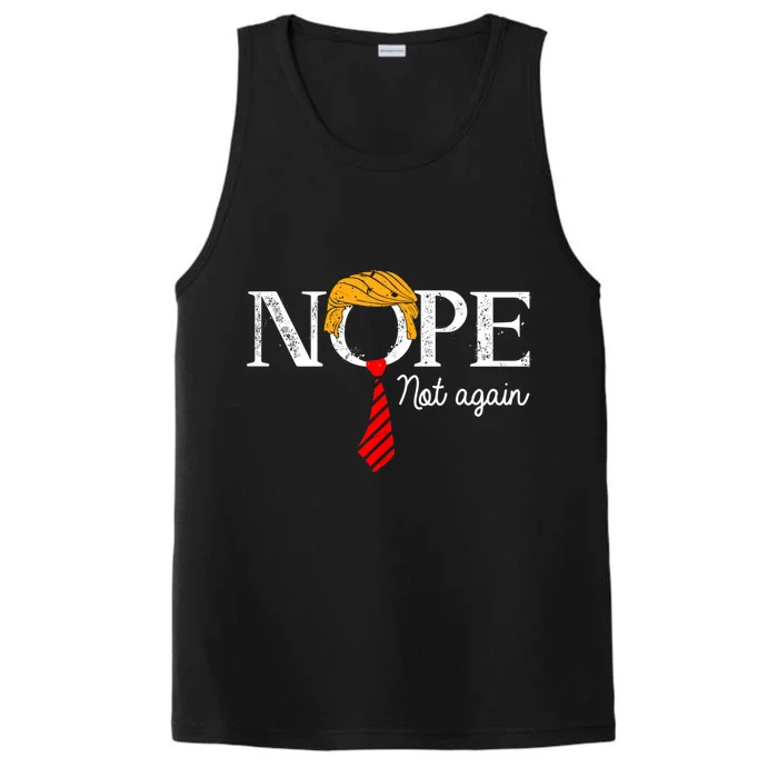 Nope Not Again Funny Trump Gift Performance Tank