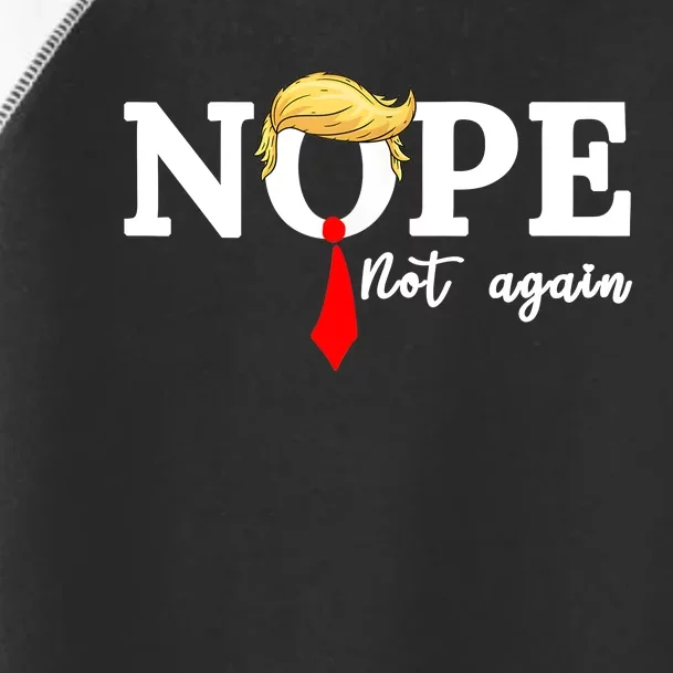 Nope Not Again Toddler Fine Jersey T-Shirt