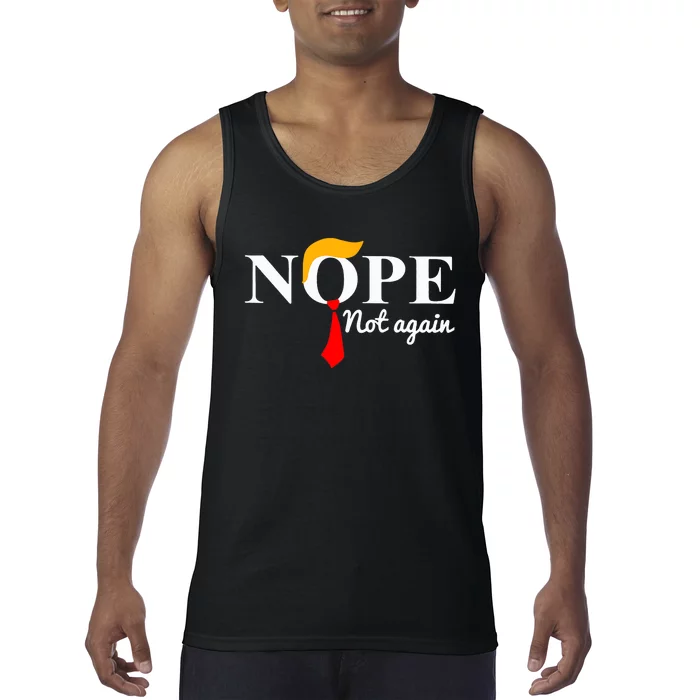 Nope Not Again Funny Trump Tank Top