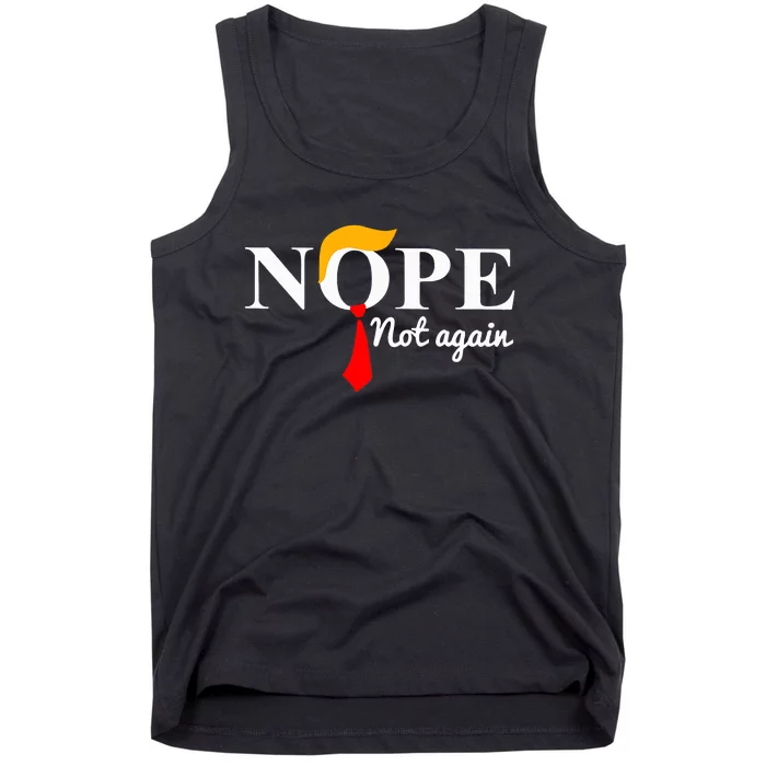 Nope Not Again Funny Trump Tank Top