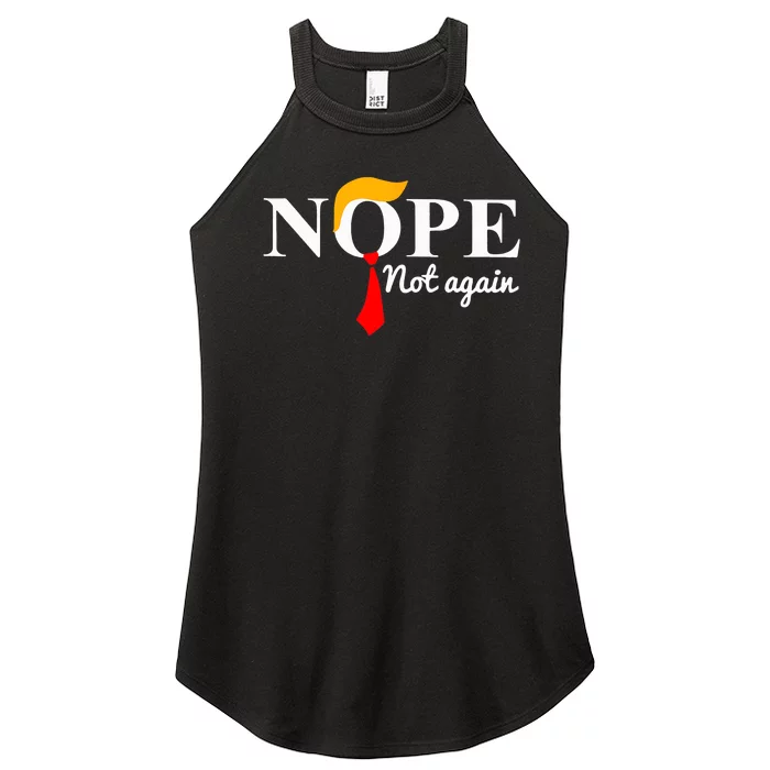 Nope Not Again Funny Trump Women’s Perfect Tri Rocker Tank