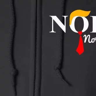 Nope Not Again Funny Trump Full Zip Hoodie